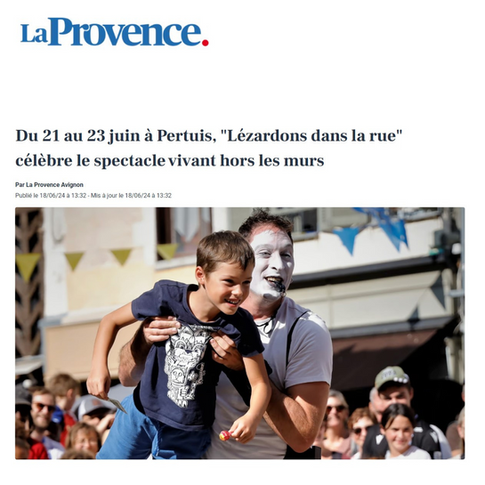 Du 21 au 23 juin à Pertuis, Lézardons dans la rue célèbre le spectacle vivant hors les murs